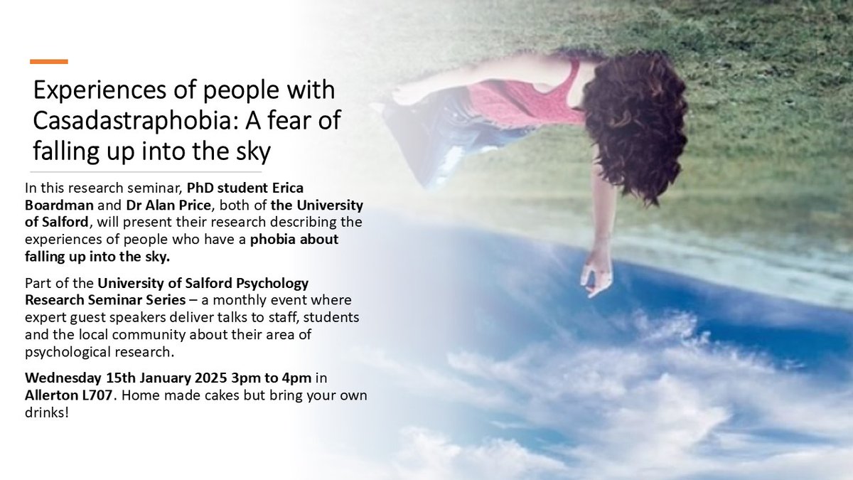 Dr Alan Price (@alandavidprice1) on Twitter photo Next week in the January edition of the <a href="/SalfordPsych/">SalfordPsych</a> research seminars: PhD student Erica Boardman and myself will present our research on Casadastraphobia - the fear of falling up into the sky. Teams link here: msteams.link/IFCM Next week in the January edition of the <a href="/SalfordPsych/">SalfordPsych</a> research seminars: PhD student Erica Boardman and myself will present our research on Casadastraphobia - the fear of falling up into the sky. Teams link here: msteams.link/IFCM