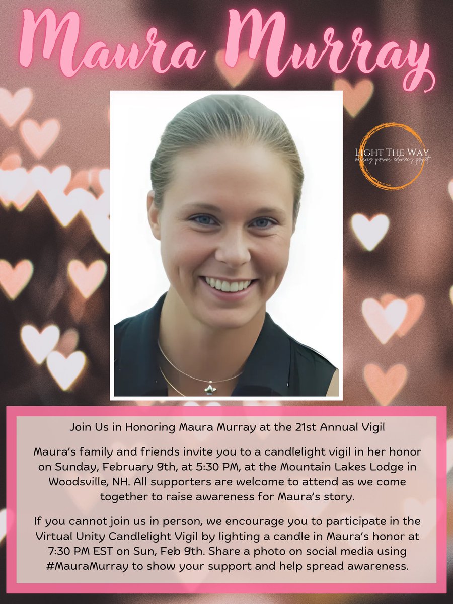 Julie Murray (@juliemurray2_9) on Twitter photo SAVE THE DATE: February 9, 2025 marks 21 long years since Maura Murray disappeared.  To honor her, we will hold the 21st year vigil at the Mountain Lakes Lodge in Woodsville NH & virtually.  Details below. #mauramurray SAVE THE DATE: February 9, 2025 marks 21 long years since Maura Murray disappeared.  To honor her, we will hold the 21st year vigil at the Mountain Lakes Lodge in Woodsville NH & virtually.  Details below. #mauramurray