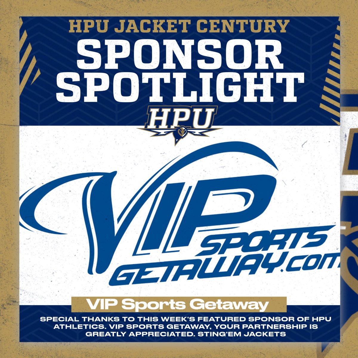 Special thanks to this week's featured sponsor of HPU athletics. VIP Sports Getaway, your partnership is greatly appreciated. Sting'em Jackets