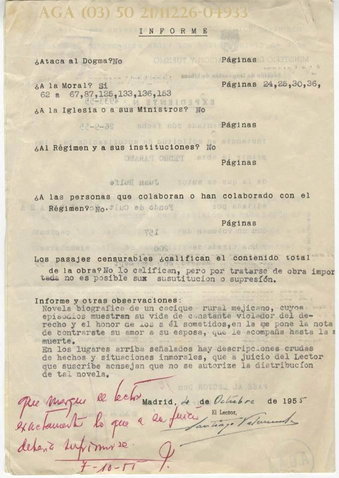 Este documento es el informe desfavorable de la censura sobre la publicación en España de "Pedro Páramo", de Juan Rulfo. Año 1955. No ha pasado tanto tiempo, no es tan lejano.