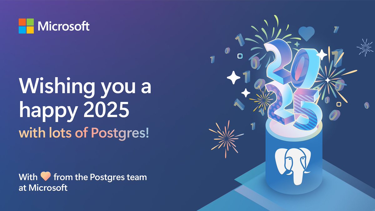 Hey, it's the start of a new year! Wishing all of you #AzureDBPostgres customers, partners, developers—and everyone in the #PostgreSQL open-source community a happy 2025 filled with lots of Postgres.