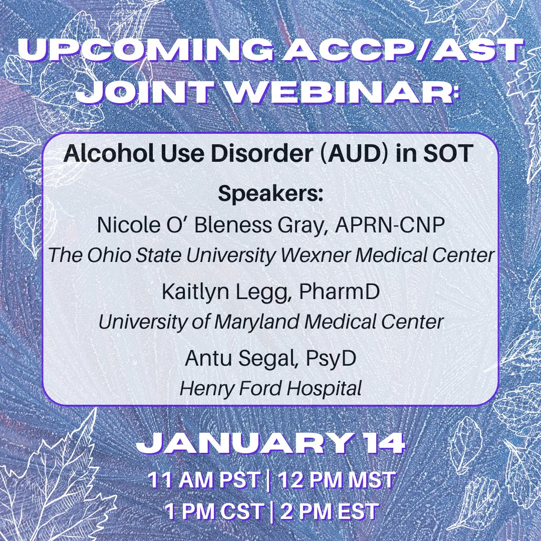📣 Don't miss the ACCP/AST Joint Webinar on Alcohol Use Disorder in SOT, next Tuesday 1/14!