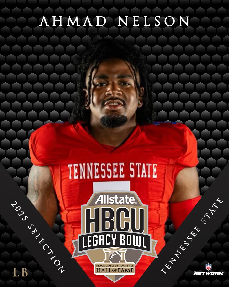 Welcome to the 2025 ALLSTATE HBCU LEGACY BOWL!

AHMAD NELSON
LB, <a href="/TSU_Tigers/">Tennessee State Athletics</a> 

#LegacyBound ✊🏿
