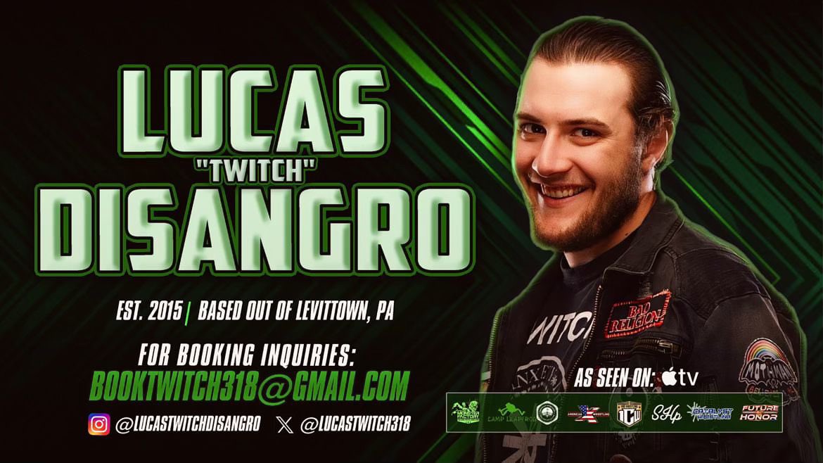 Lucas โTwitchโ DiSangro (@lucastwitch318) on Twitter photo Looking to Thrive in 2025
Nearly 10 years experience,
Trained by the best.
Transportation ready, Willing to travel.
Book me to wrestle on your show.
Email booktwitch318@gmail.com or shoot me a DM
Hope to be at a promotion near you! #MrFanSpastic #FightForYourDreams Looking to Thrive in 2025
Nearly 10 years experience,
Trained by the best.
Transportation ready, Willing to travel.
Book me to wrestle on your show.
Email booktwitch318@gmail.com or shoot me a DM
Hope to be at a promotion near you! #MrFanSpastic #FightForYourDreams