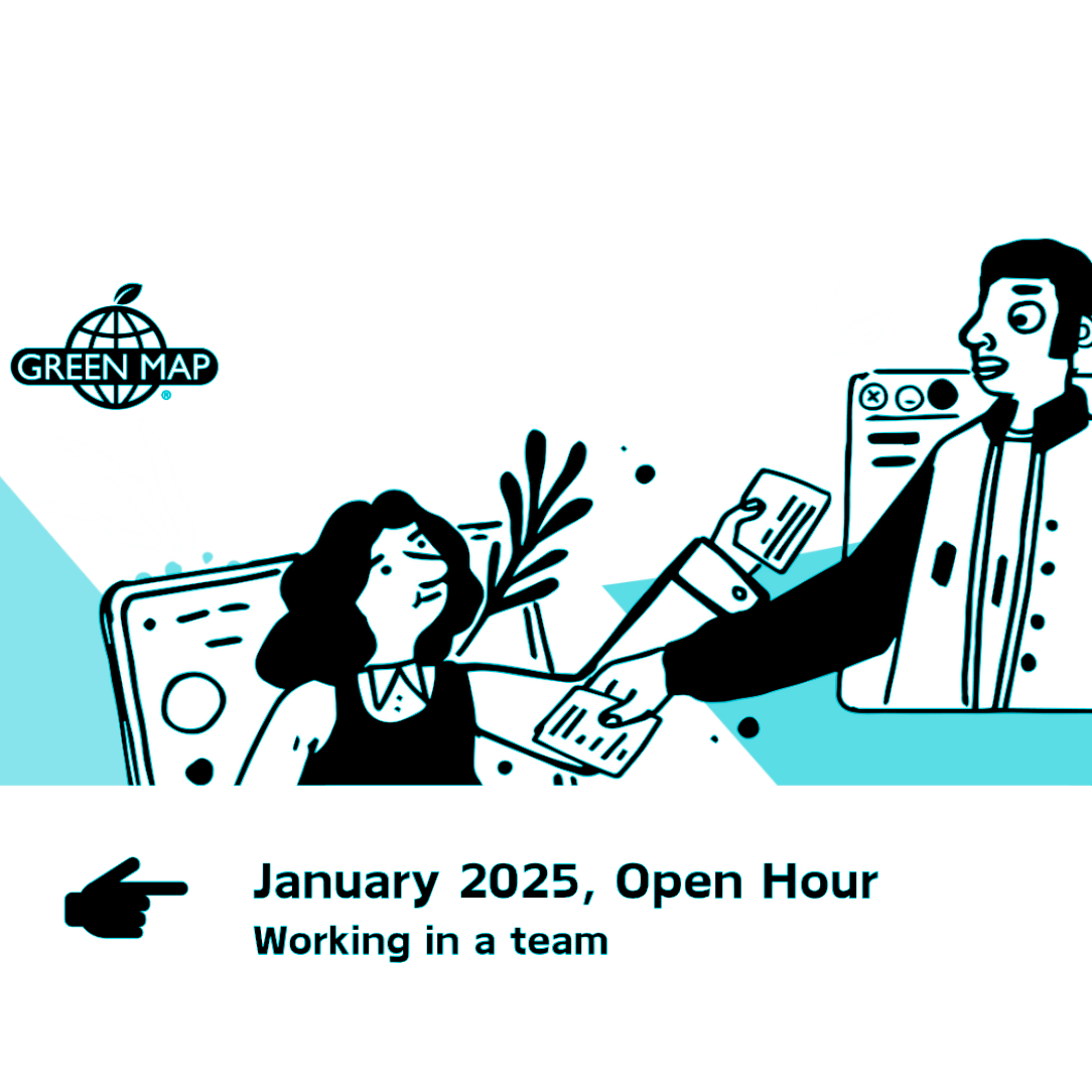 Open Office Hours
15 January, 11 AM ET / 4pm GMT
book at GreenMap.org

This month’s topic: Working in a team on a Green Map - learn about the different levels of permissions and how to use them to support collaboration. Get more out of our tools through this live demo.