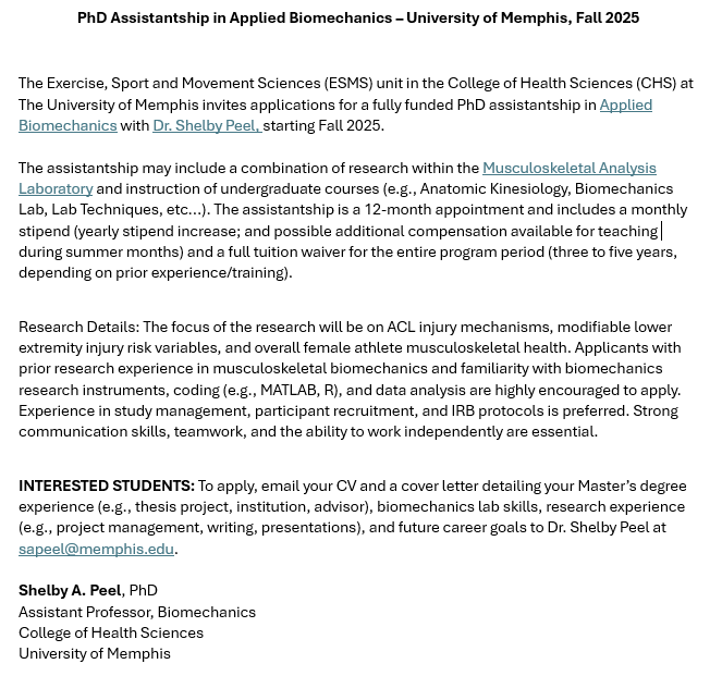 🚨 PhD Assistantship Opportunity – Fall 2025 🚨

I’m recruiting a fully funded PhD student in Applied Biomechanics in the College of Health Sciences!

Research focus will be on lower extremity injury risk mitigation and overall female athlete health.
 
See below for more details!