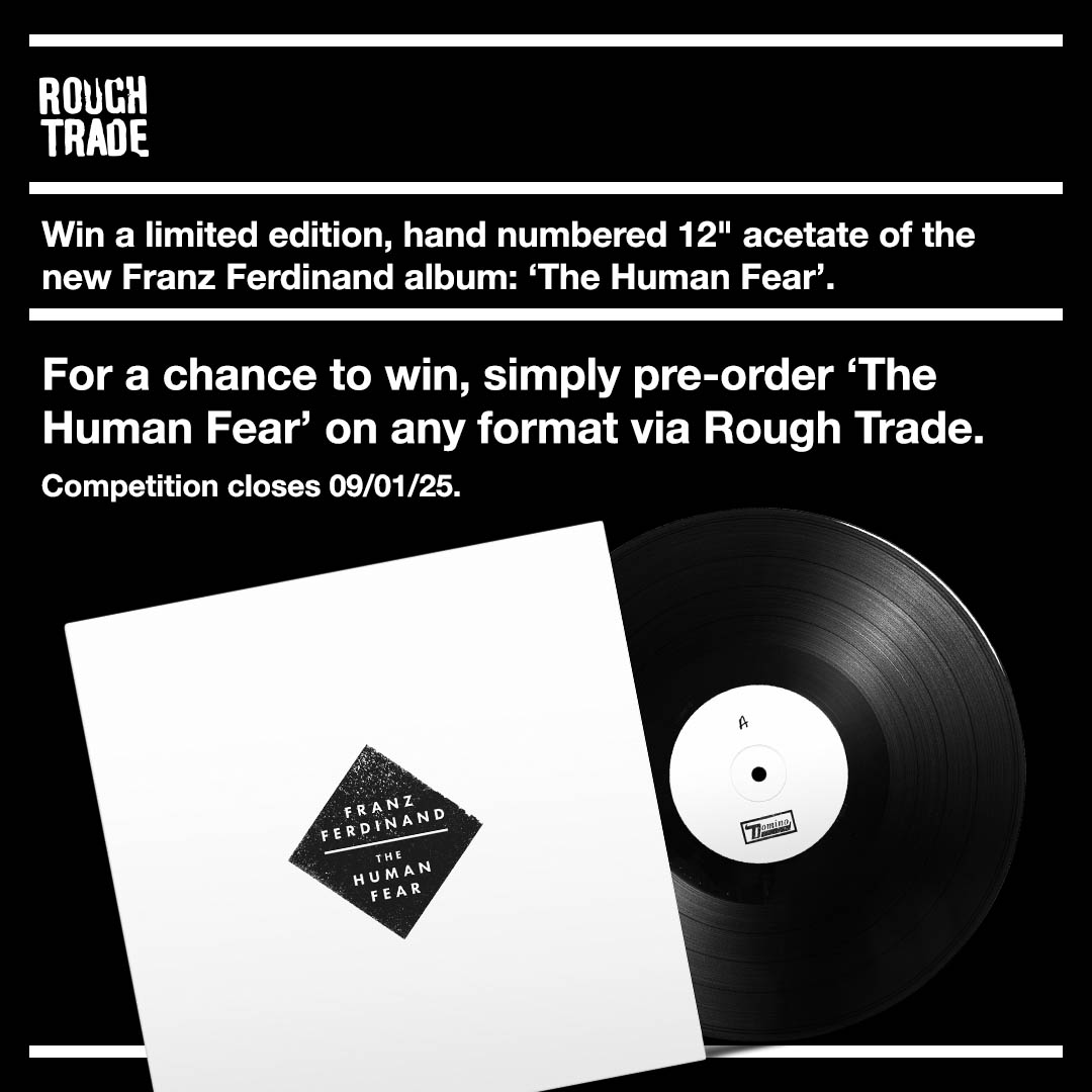 RoughTrade's tweet photo. LAST CHANCE

@Franz_Ferdinand have made a handful of extremely rare, limited edition 12" acetate disc of their new album, 'The Human Fear' which you can win exclusively via Rough Trade. Please see the full comp info below. Closing tomorrow at 5pm!

@Dominorecordco

https://t.co/4X1uBBIRat