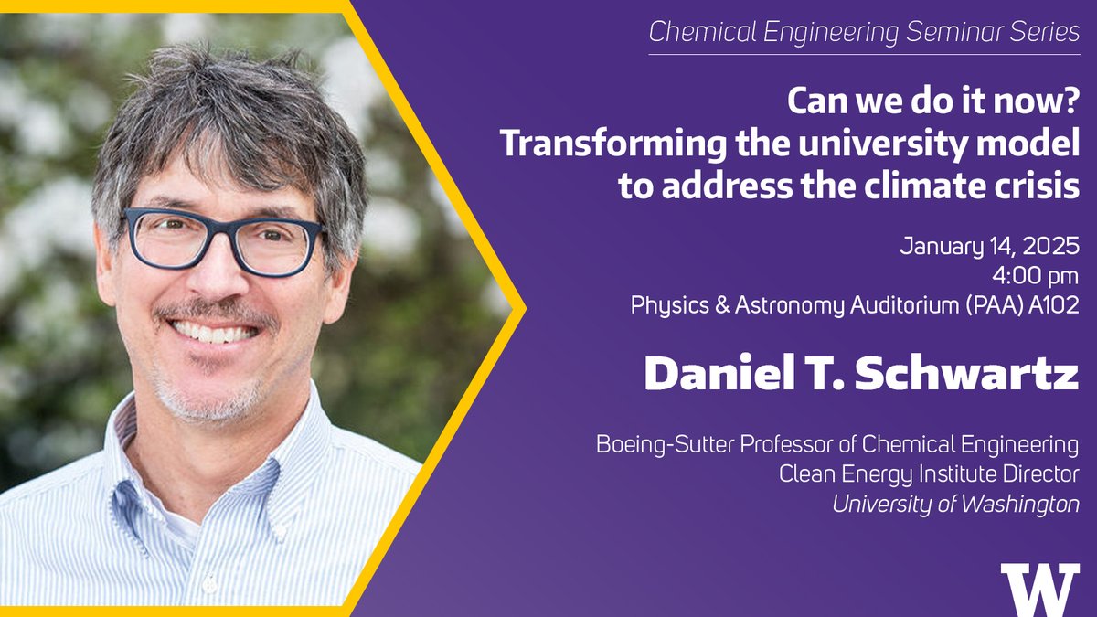 UW Chemical Engineering (@uwcheme) on Twitter photo Jan 14, 2025, 4 pm @ PAA A102: Dan Schwartz
"Can we do it now? Transforming the university model to address the climate crisis" highlights battery research and <a href="/UW_CEI/">Clean Energy Institute</a> + <a href="/WCETestbeds/">Washington Clean Energy Testbeds</a> model for wielding university scholarship to help the public mitigate + adapt to climate change. Jan 14, 2025, 4 pm @ PAA A102: Dan Schwartz
"Can we do it now? Transforming the university model to address the climate crisis" highlights battery research and <a href="/UW_CEI/">Clean Energy Institute</a> + <a href="/WCETestbeds/">Washington Clean Energy Testbeds</a> model for wielding university scholarship to help the public mitigate + adapt to climate change.