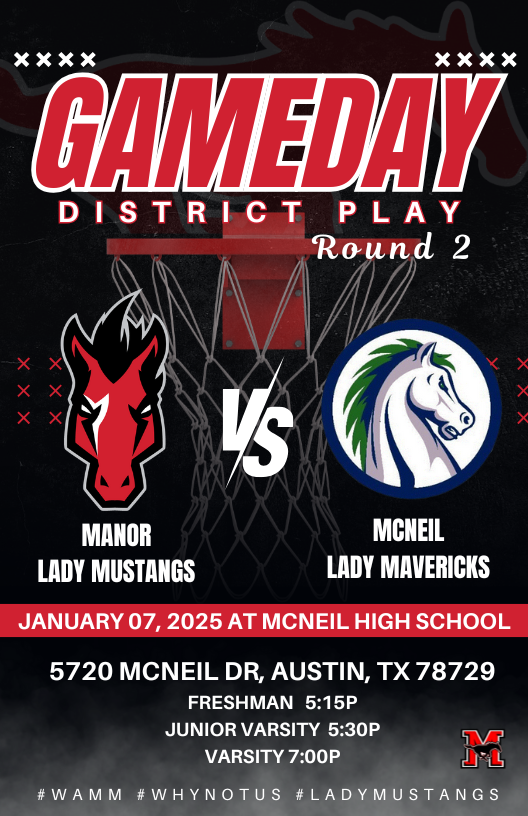 GAMEDAY!!!🐎🏀

2nd Round of district starts tonight! 
#WAMM
#WhyNotUs

🏀: <a href="/ManorGirlsHoops/">Manor HS Girls Basketball</a> 
🆚: <a href="/McNeilWBB/">Round Rock McNeil Lady Mavs Basketball 🏀</a> 
🗓️: Tuesday, January 7th, 2025
🏠: McNeil High School
⌚️: 5:15 PM (9th Grade)
⌚️: 5:30 PM (JV)
⌚️: 7:00 PM (Varsity)
🎟️:roundrockisd.hometownticketing.com/embed/event/14…