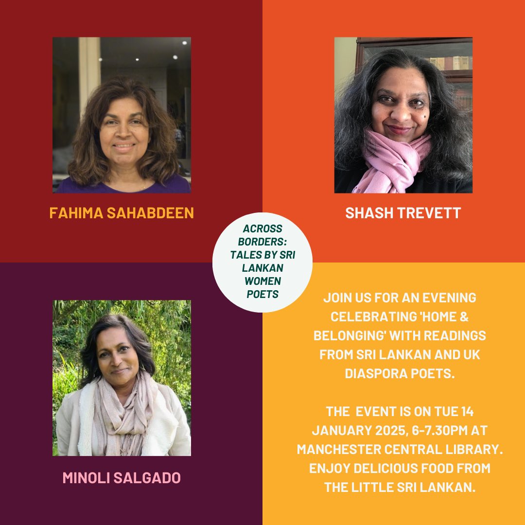 🌍✨ Join us on Tue 14 Jan 2025, 6-7.30pm at Manchester Central Library! 
Fahima Sahabdeen, Shash Trevett, and Professor Minoli Salgado will discuss home &amp; belonging with Sumithreyi Sivapalan, featuring readings from Sri Lankan &amp; UK diaspora poets.  
➡️ shorturl.at/2YwCi