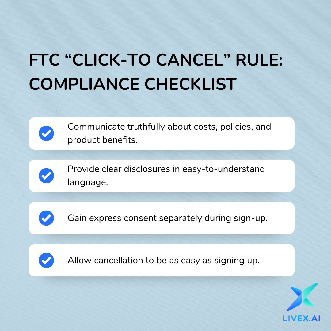 🚨 FTC's "Click-to-Cancel" rule is here! Ensure your subscriptions comply: be transparent, get clear consent, &amp; simplify cancellations. Align with regulations to bolster trust &amp; loyalty. Ready to keep customers happy? LiveX AI can help!

#FTCRules #Subscription #AI #Compliance