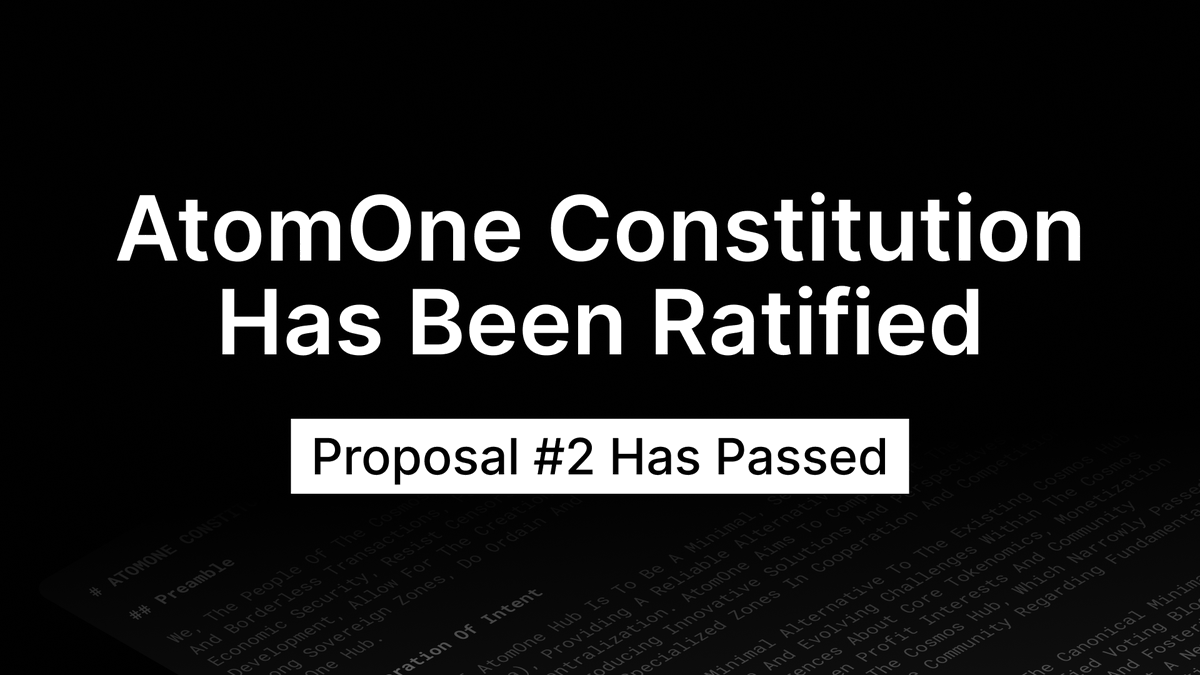 The AtomOne Constitution has been ratified! This foundational document sets the principles for how AtomOne will be governed. Thank you to all who participated in this pivotal moment for the community.

Take the time to understand the text here: 
gov.atom.one/proposals/2