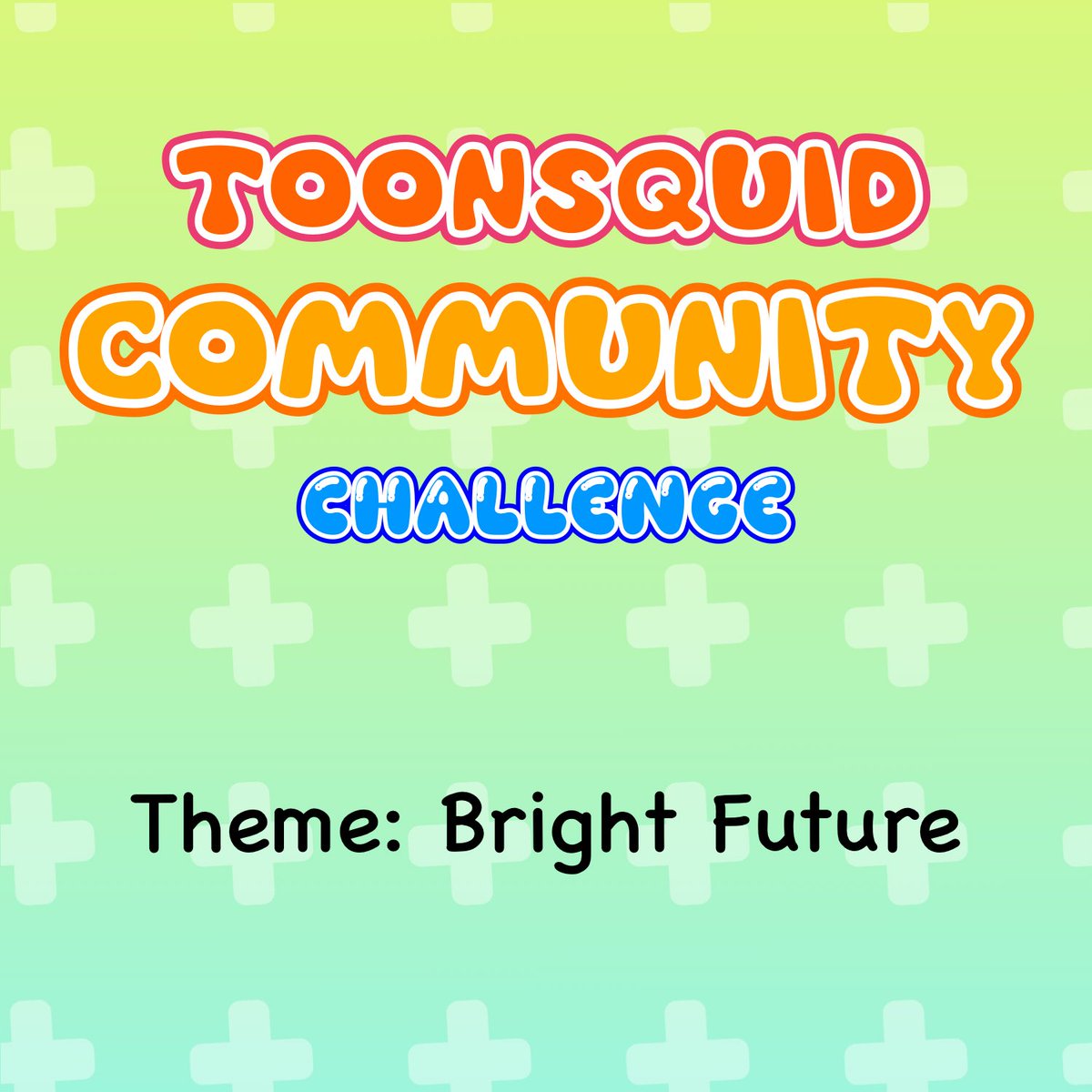 ToonsquidCommu's tweet image. Sorry for the late theme and no video (been busy). Theme of this month will be “Bright future”. Make an animation that fits this theme. Rules are similar to the last theme. Make sure to pot with the tag: #toonsquidchallenge . I will try next time to post a video.