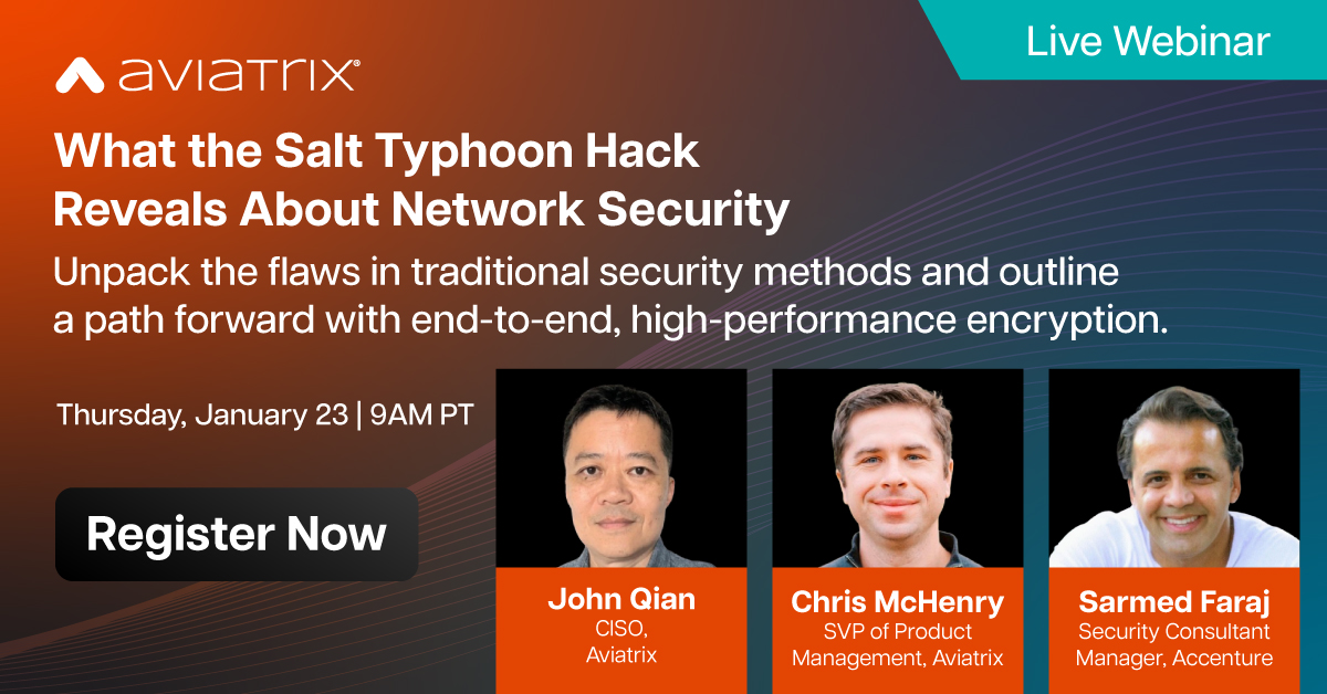 ⚠️ Salt Typhoon Webinar: Prepare to secure your network!

Join the January 23rd discussion and learn:
🔍 Why traditional security fails
🔍 Risks of private circuits
🔍 High-performance encryption strategies

🔗 Register here: loom.ly/PjTV5Pc

#SaltTyphoon #CyberSecurity