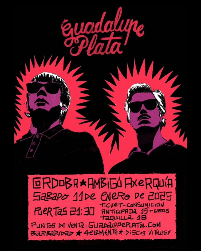 Sábado 11 de Enero 2025, los tendremos por Ambigu Axerquia , <a href="/guadalupeplata/">Guadalupe Plata</a>  en concierto
Aperturas a las 21.30h
+ sesión en cabina de Du Canción
blues crepitante, psychobilly lisérgico y surf de ciencia ficción
<a href="/IMAECordoba/">IMAEcordoba</a>  
guadalupeplata.com anticipadas