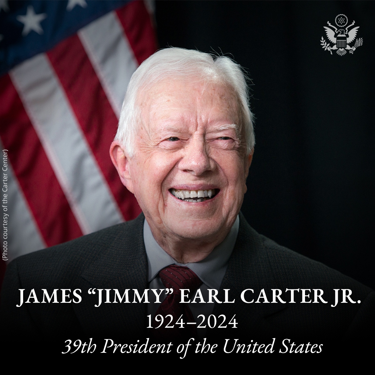 The State Department honors the life, service, and legacy of former President Carter. He was the 39th U.S. President, a Navy veteran, a Nobel Peace Prize Laureate, and a humanitarian who dedicated his life to promoting peace, democracy, and human rights.