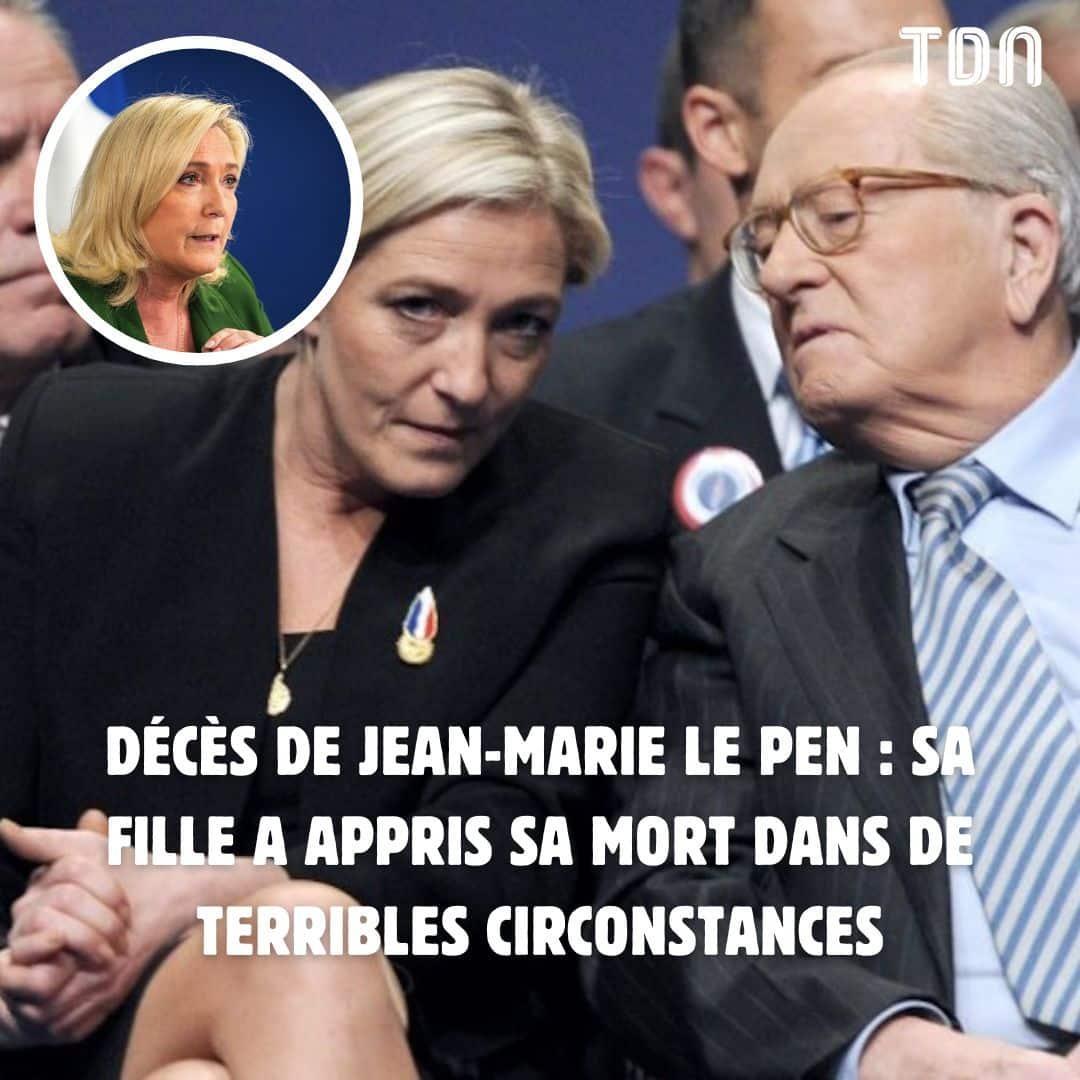 Décès de Jean-Marie Le Pen : Sa fille a appris sa mort dans de terribles circonstances ⬇️ letribunaldunet.fr/politique/dece…