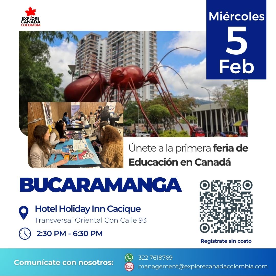 🎓 Este año regresa la feria Explore Canadá, que te conecta con las mejores instituciones educativas en Canadá. 
Bucaramanga: Miércoles 5 de Febrero de 2025
Bogotá: Sábado 8 de Febrero de 2025
Barranquilla: Martes 11 de Febrero de 2025 

Regístrate en: acortar.link/M98xOQ