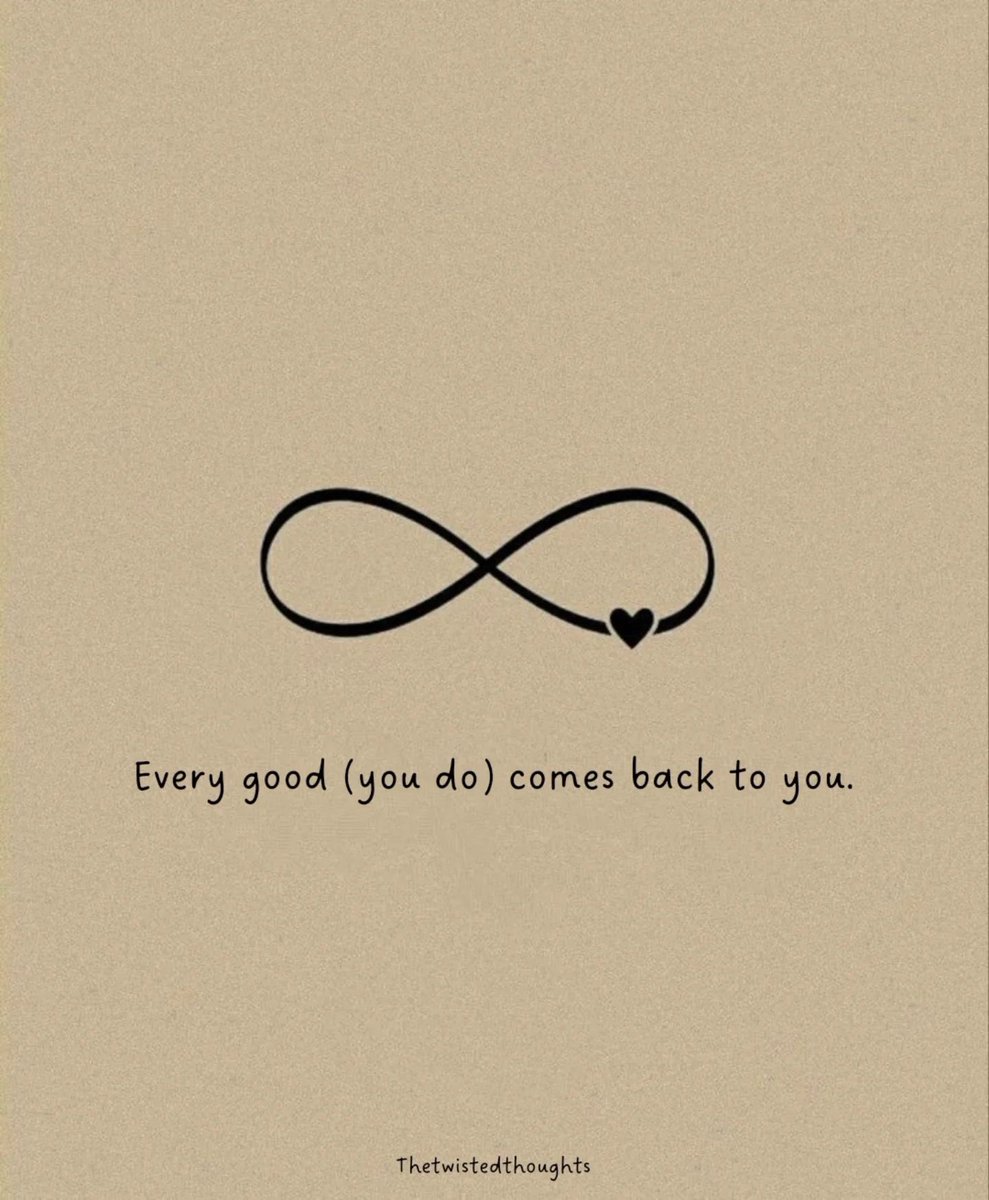 ‘Every good (you do) comes back to you!’

The sign of infinity ∞ is also a sign of ‘resilience’. I like this combination of the resilience sign with a heart full of love sign. 

Indeed, love helps build resilience!