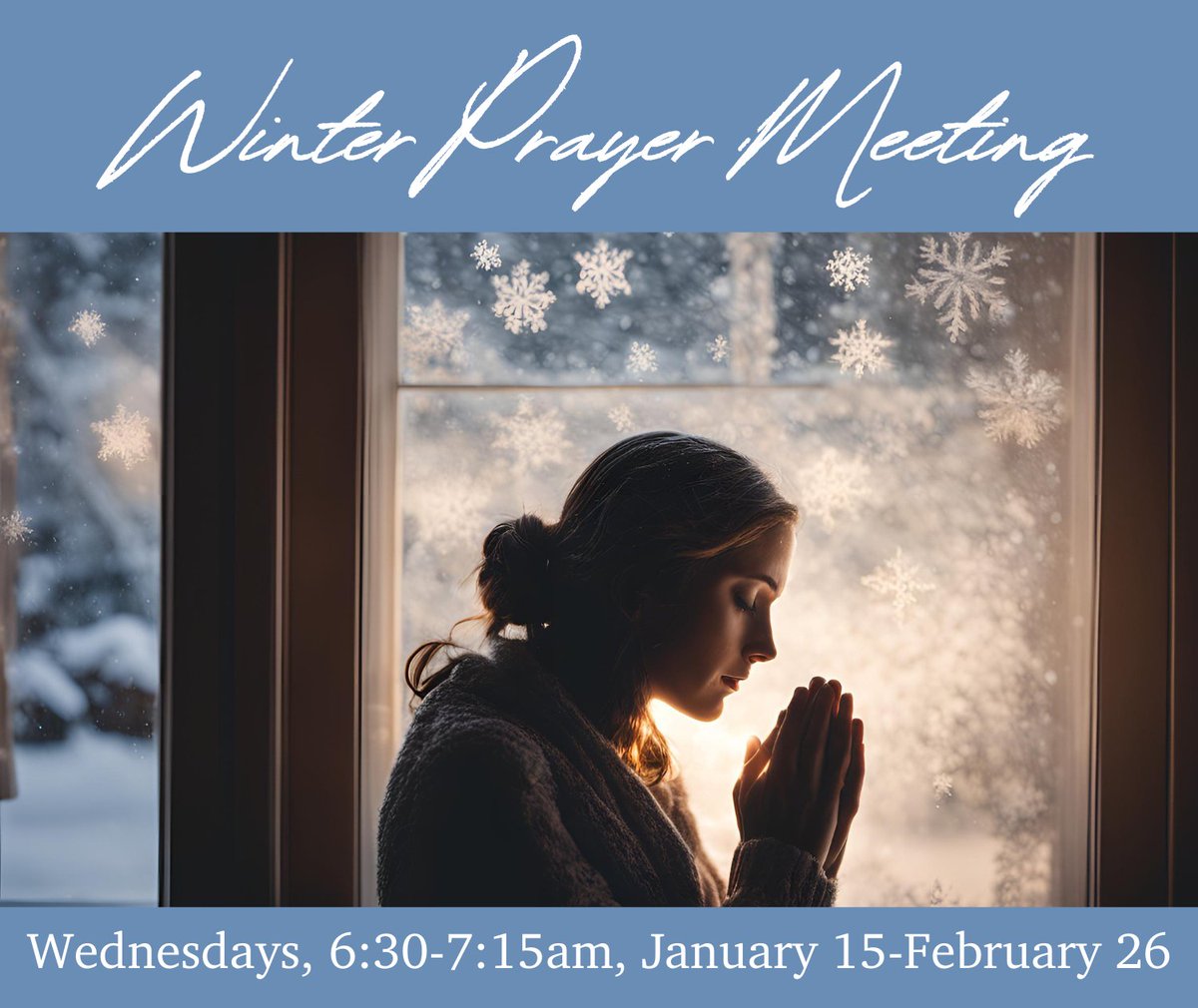 Winter Prayer Meetings begin for 2025 next week, Wednesday, January 15 at 6:30 am in the sanctuary #WinterPrayer 🙏