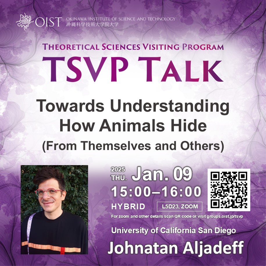 OIST_TSVP's tweet photo. TOMORROW, 01/09 from 15:00 JSTvia Zoom or in L5D23 @OISTedu
TSVP Talk: "Towards Understanding How Animals Hide (From Themselves and Others)" by Johnatan Aljadeff
https://t.co/DPXYOLOFRV
#Internalmodels #networksofneurons #UCSanDiego #neurobiologydepartment https://t.co/7JXIUGc1Sz