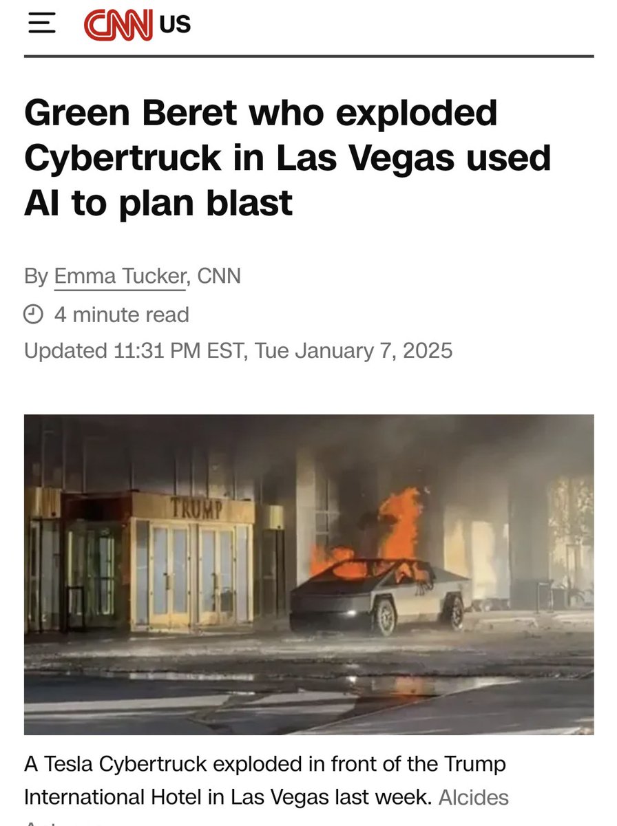 Πριν 10 χρόνια θα ήταν σενάριο ταινίας επιστημονικής φαντασίας: 
Ο πρασινοσκούφης που εκτέλεσε το τρομοκρατικό χτύπημα με το cybertruck φαίνεται ότι χρησιμοποίησε το chatgpt για να το σχεδιάσει. Ποιος ξέρει τι hallucinations έκανε το chatgpt και του έβγαλε αυτό το αποτέλεσμα.