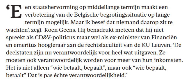 'Een staatshervorming op middellange termijn maakt een verbetering van de Belgische begrotingssituatie op lange termijn mogelijk.' Ex- minister Fiannciën Koen Geens (CD&amp;V) via <a href="/Knack/">Knack</a> knack.be/nieuws/belgie/… Citaat:
