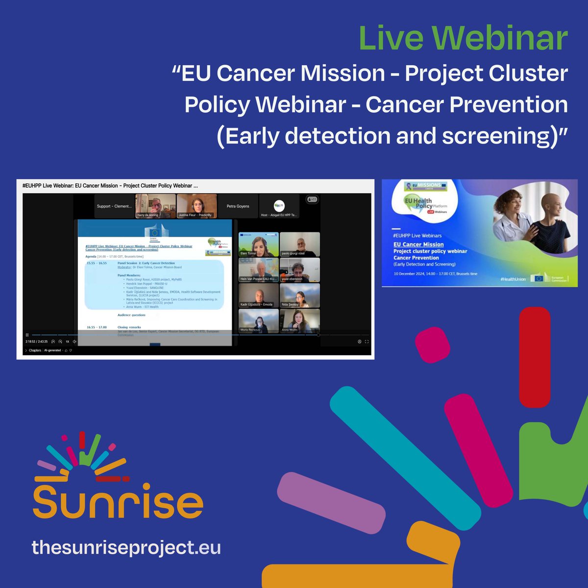 Sunrise Team participated in the Live Cancer Mission Prevention (Early Detection and Screening)Cluster Policy webinar. This webinar explored ways to work together to better use project outcomes in early cancer prevention. #eucancermission #cancerprevention #earlydetection#sunrise