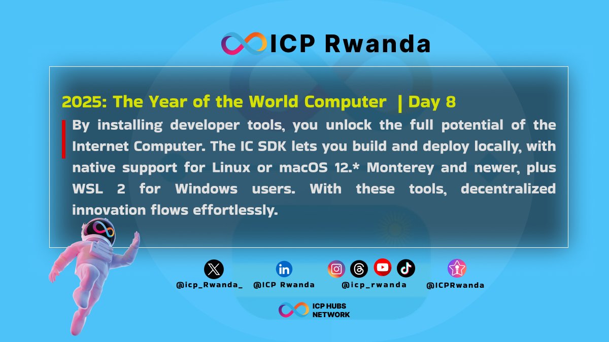 🚀 𝟮𝟬𝟮𝟱: 𝗧𝗵𝗲 𝗬𝗲𝗮𝗿 𝗼𝗳 𝘁𝗵𝗲 𝗪𝗼𝗿𝗹𝗱 𝗖𝗼𝗺𝗽𝘂𝘁𝗲𝗿 ♾

𝗗𝗮𝘆 𝟴/𝟯𝟲𝟱: Unlock the true potential of the Internet Computer by installing the 𝗜𝗖 𝗦𝗗𝗞! 🚀 Build and deploy locally with native support for 𝗟𝗶𝗻𝘂𝘅/𝗺𝗮𝗰𝗢𝗦 𝟭𝟮.* Monterey and newer, plus