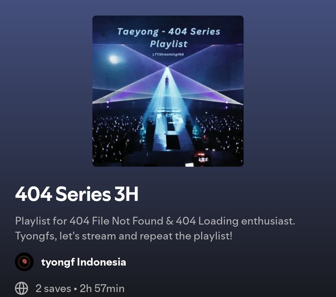 iltysm's tweet image. [ 🆕 NEW PLAYLIST 🆕 ]

Tyongfs, we hear you! Kami membuat playlist baru untuk 404 Series Enthusiast.

Kedua lagu ini sebentar lagi juga mencapai milestones selanjutnya, dengan GAP 50k streams.

Keep streaming! 🎧

☄️ open.spotify.com/playlist/1dZFs…

#TAEYONG #태용
#TyongfstreamingINA