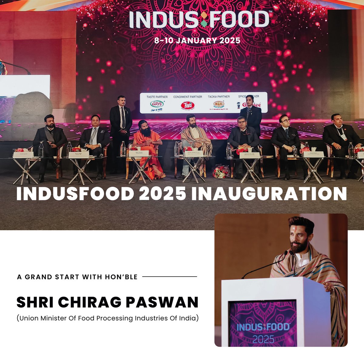 indusfoodshow's tweet image. The 8th Edition of #IndusFood 2025 has been officially inaugurated!
The grand ceremony was graced by:
· Shri Chirag Paswan, Hon’ble Minister of Food Processing Industries (Chief Guest)
· Baba Ramdev, Guest of Honour
#ProcessingForProsperity
@MOFPI_GOI @iChiragPaswan
