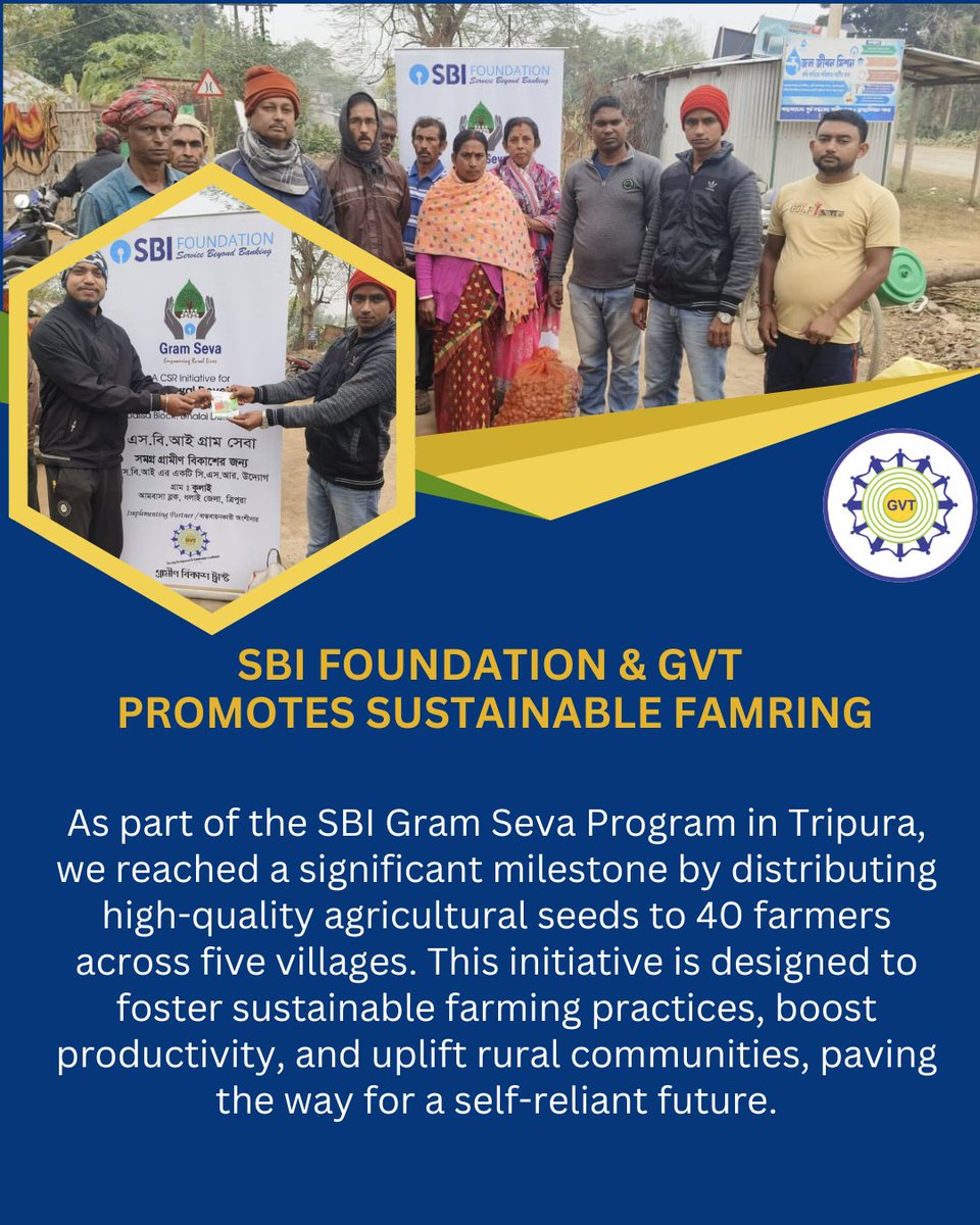 GVT_India's tweet photo. Through the SBI Gram Seva Program in Tripura, GVT and @SBI_FOUNDATION achieved a milestone by distributing high-quality seeds to 40 farmers across five villages. This initiative promotes sustainable farming, boosts productivity, and uplifts rural communities. #SelfReliantFuture https://t.co/2UF8cCUjss