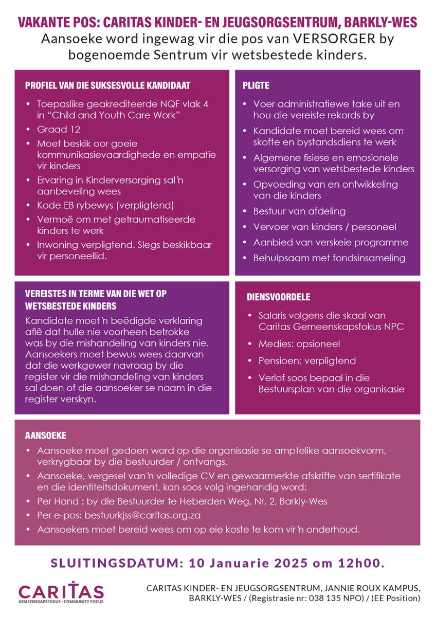 CARITAS KINDER- EN JEUGSORGSENTRUM, BARKLY-WES
(Registrasie nr: 038 135 NPO)
Aansoeke word ingewag vir die pos van VERSORGER by bogenoemde Sentrum vir wetsbestede kinders.