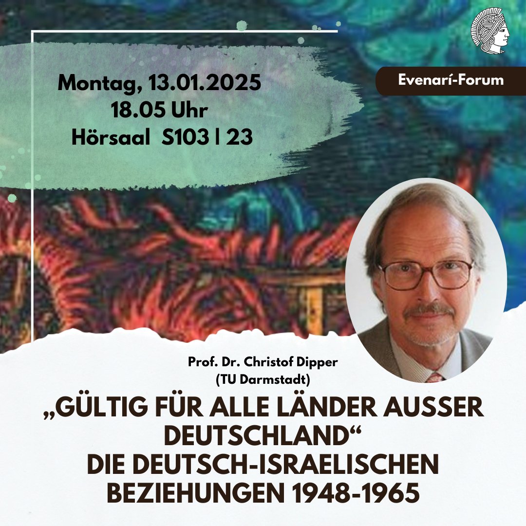 Auch das Evenarì-Forum setzt am Montag, 13.01.2025 seine Ringvorlesung mit einem spannenden Vortrag von Prof. Dr. Christof Dipper (em.) fort.
Das Thema lautet: „Gültig für alle Länder außer Deutschland“. Die deutsch-israelischen Beziehungen 1948-1965.