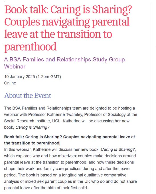 BSA FAR Study Group (@bsa_fargroup) on Twitter photo **Book now for ‘Caring is Sharing? Couples navigating parental leave at the transition to parenthood’, a free online <a href="/BSA_FARGroup/">BSA FAR Study Group</a> Group webinar, THIS FRIDAY 10th January tinyurl.com/339k8y24 #sociology #parentaleave <a href="/KTwamley/">Katherine Twamley</a> <a href="/UCLSocRes/">UCL Social Research Institute (SRI)</a> **Book now for ‘Caring is Sharing? Couples navigating parental leave at the transition to parenthood’, a free online <a href="/BSA_FARGroup/">BSA FAR Study Group</a> Group webinar, THIS FRIDAY 10th January tinyurl.com/339k8y24 #sociology #parentaleave <a href="/KTwamley/">Katherine Twamley</a> <a href="/UCLSocRes/">UCL Social Research Institute (SRI)</a>