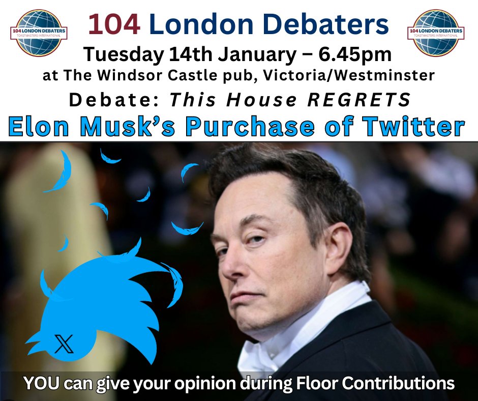 104debaters's tweet photo. #Debate on Tuesday 14th: Should we regret that @elonmusk purchased Twitter? We invite Elon to fly over and give a floor contribution himself :) Get your FREE ticket here: https://t.co/4F51TTREBd https://t.co/0T4sO64rvi
