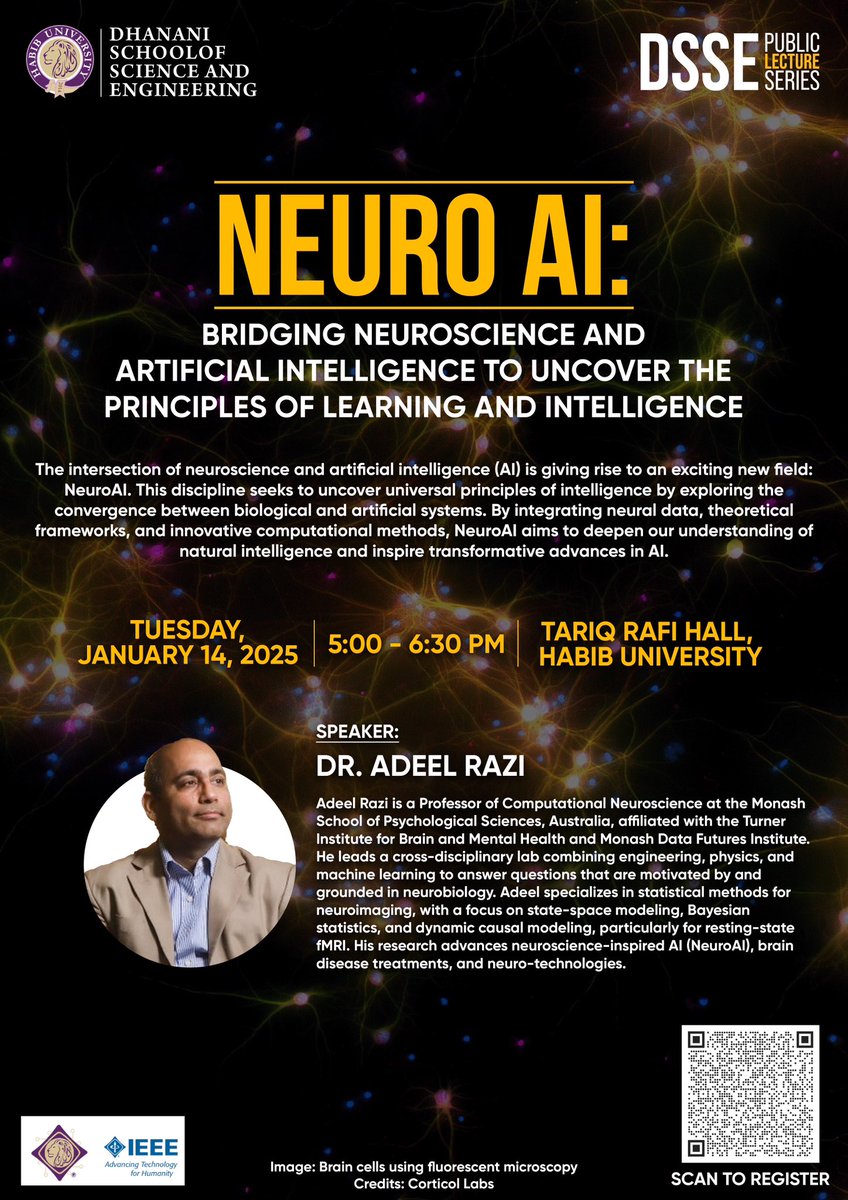 Adeel Razi (@adeelrazi) on Twitter photo I am excited to give a public lecture at <a href="/HabibUniversity/">Habib University</a>, Dhanani School of Science and Engineering.
14 Jan, 2025 at 5-6:30pm, Habib University Campus, Karachi.
Register by using the attached QR code.
<a href="/MonashPsych/">Monash Psychology</a> @MonashDFI <a href="/CIFAR_News/">CIFAR</a> <a href="/NeuroAI_NeurIPS/">NeuroAI Workshop @ NeurIPS2024</a> I am excited to give a public lecture at <a href="/HabibUniversity/">Habib University</a>, Dhanani School of Science and Engineering.
14 Jan, 2025 at 5-6:30pm, Habib University Campus, Karachi.
Register by using the attached QR code.
<a href="/MonashPsych/">Monash Psychology</a> @MonashDFI <a href="/CIFAR_News/">CIFAR</a> <a href="/NeuroAI_NeurIPS/">NeuroAI Workshop @ NeurIPS2024</a>