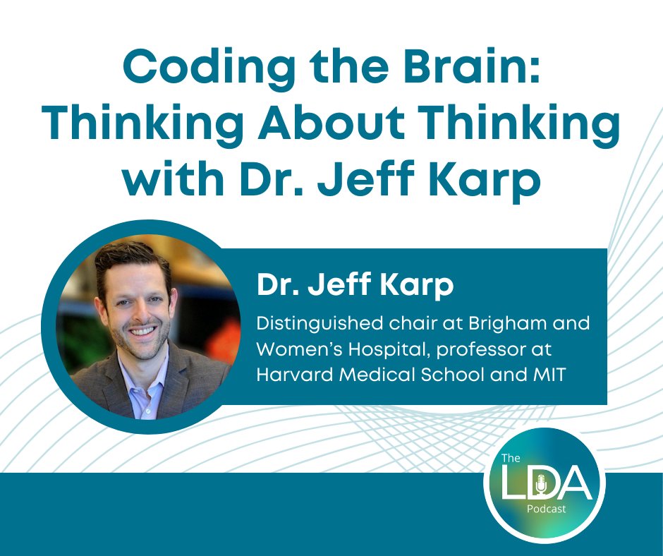In this new episode of The LDA Podcast, we sit down with Dr. Jeff Karp to discuss his experience with learning disabilities, and how he began ‘thinking about thinking,’ and using pattern-recognition to begin to thrive. Tune in  at: buzzsprout.com/1133861/episod…