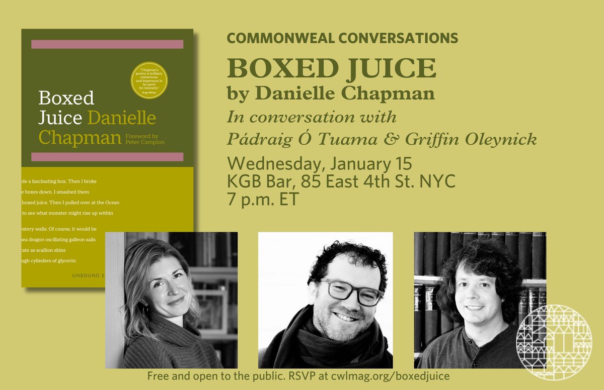 NEXT WEEK: join Griffin Oleynick and <a href="/duanalla/">Pádraig Ó Tuama</a> for an intimate gathering and conversation in celebration of 'Boxed Juice,' Danielle Chapman’s new collection of poems. 

At <a href="/KGBBarRedRm/">KGB Bar and Red Room</a> on January 15: 
cwlmag.org/boxed-juice-ev…