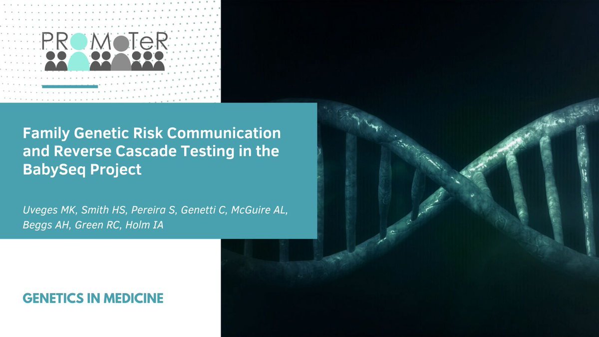 New Article! PROMoTeR Faculty Hadley Smith and peers' article #Family #Genetic #Risk Communication and #Reverse #Cascade #Testing in the BabySeq Project is featured in Genetics in Medicine! 

Read more here: buff.ly/4h6fIVq