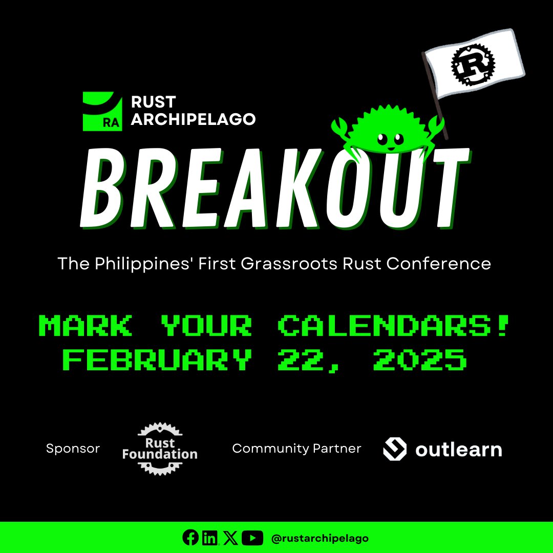 rustarchipelago's tweet image. Rustaceans, mark your calendars! 🗓️🦀

Rust Archipelago: BREAKOUT, PH&apos;s first-ever grassroots Rust conference, is happening on Feb.  22, 2025! 🎉

Don’t miss this chance to spark innovation, build community, and collaborate. 🔧✨

#RustArchipelago #Breakout #RustaceansPH