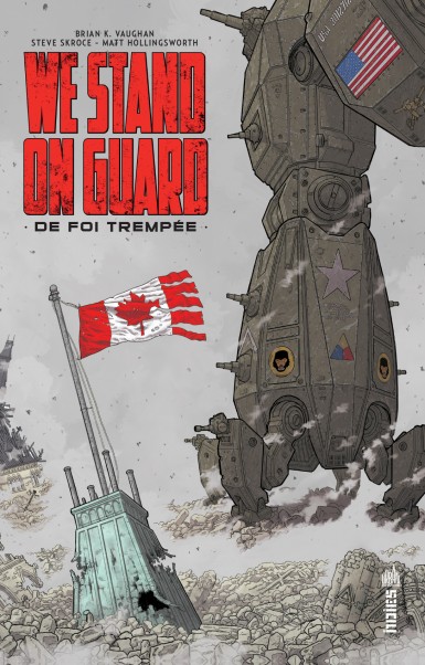 Trump qui parle de fusion du Canada dans les États-Unis, moi ça me fait penser à cet excellent comics : 

We Stand On Guard 🇨🇦
✍️Brian K. Vaughan 🎨Steve SKROCE