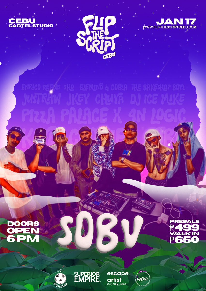 Catch SOBV on Jan 17 for Flip the Script Cebu at Cartel Studio Mandaue.

Official Ticket Outlets.

WWORKSHOP.STUDIO
Living Canvas Collective
The Ubec Cartel
Loudhouse CEB, PH
The Plug
Rapollo, Da Konsept Store

For Online Tickets Visit 
Flipthescriptcebu.com