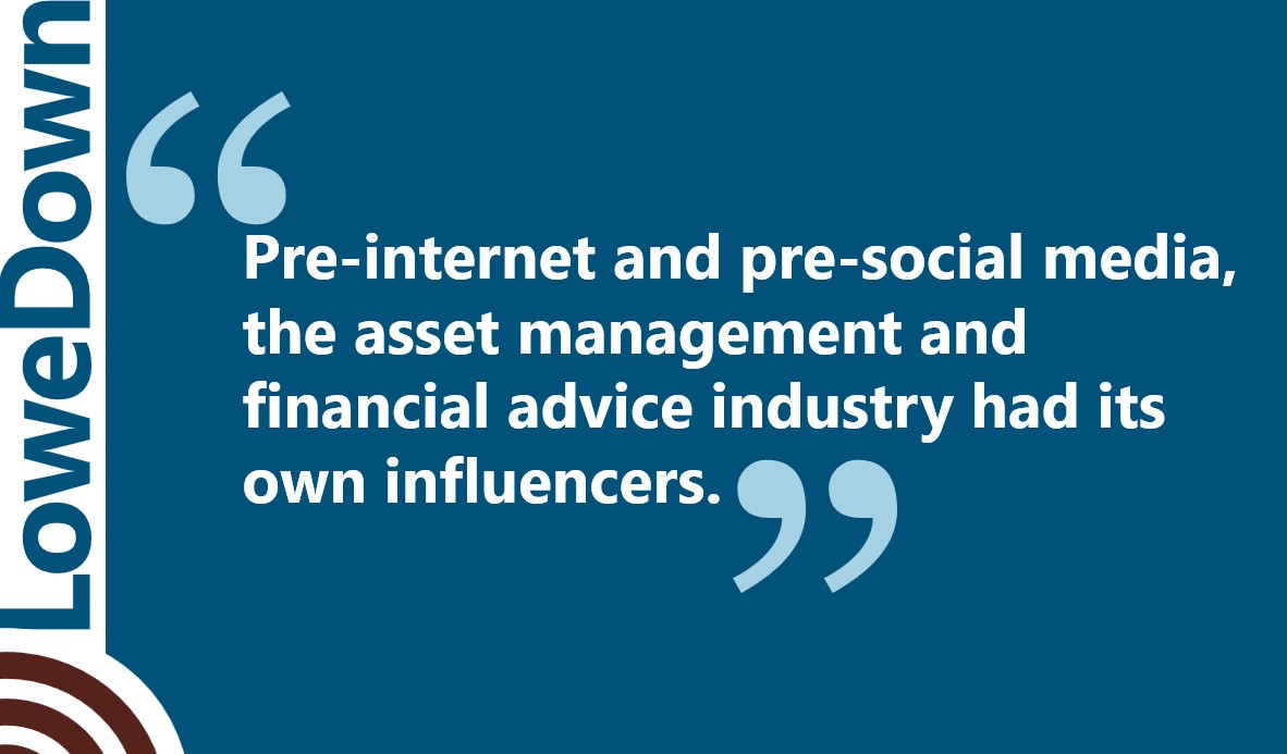 The investment industry has long worked with influencers—and to the industry's benefit. Today's generation offers more opportunities, writes <a href="/JodyLowePR/">Jody Lowe</a> in this week's post. bit.ly/40bcPvo