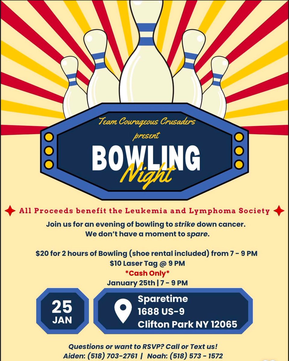Shen Football (@shenfootball_01) on Twitter photo Please join Noah & Aiden as they raise proceeds to strike down cancer for the Leukemia and Lymphoma Society π©Έ
Saturday January 25th @ Spare Time in Clifton Park
Bowling from 7-9pm - $20; 2 hour of bowling with shoe rental
Laser Tag at 9 - $10
Cash only! π³ <a href="/AndreaG72190688/">Andrea Gallo</a> Please join Noah & Aiden as they raise proceeds to strike down cancer for the Leukemia and Lymphoma Society π©Έ
Saturday January 25th @ Spare Time in Clifton Park
Bowling from 7-9pm - $20; 2 hour of bowling with shoe rental
Laser Tag at 9 - $10
Cash only! π³ <a href="/AndreaG72190688/">Andrea Gallo</a>