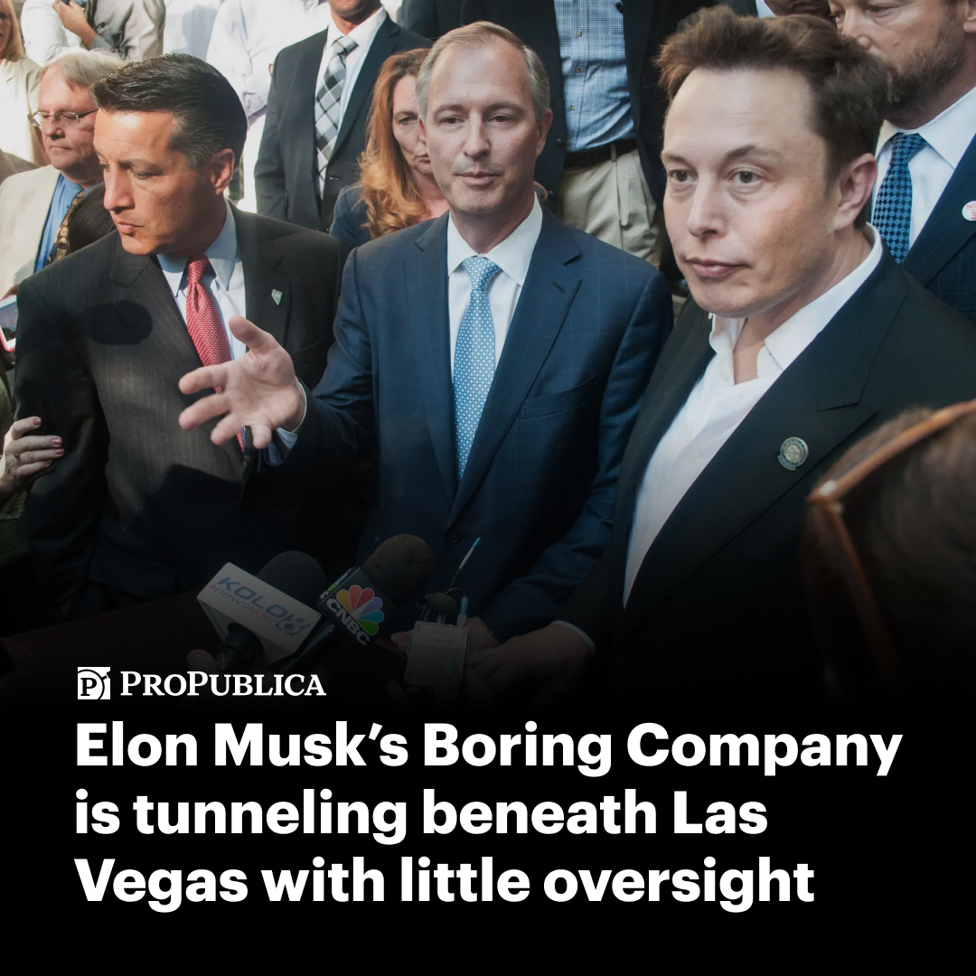 Elon Musk’s company is building a 68-mile tunnel system beneath Las Vegas where drivers will ferry passengers around the urban core in Teslas. As a privately funded project, it has avoided government oversight: propub.li/42c7N4m