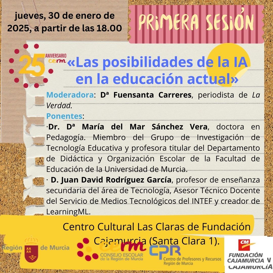 IV DEBATES CERM: Abierto plazo de inscripción en CPR (cód. 0821) hasta el 20 de enero. «El uso de la IA en la educación actual»,  30/01/2025, 18.00h, Centro Cultural Las Claras de Fundación Cajamurcia.  
 #25aniversariocerm
 #consejoescolarregiondemurcia
 #cerm #educación