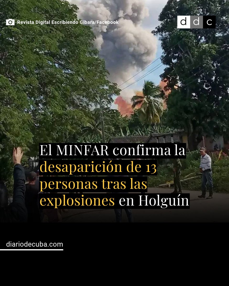 diariodecuba's tweet image. #Cuba: Al menos dos mayores, dos suboficiales y nueve soldados #cubanos desaparecidos en las nuevas #explosiones en un almacén de armamento y municiones en #Holguín.

El #MINFAR había reportado más temprano que se produjeron dos explosiones en un almacén militar producto de un