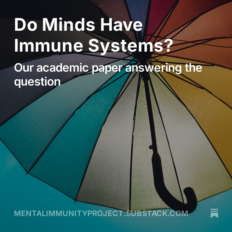 Do Minds Have Immune Systems: Our academic paper answering the question 
Here's our press release about our theoretical psychology paper on cognitive immunology: open.substack.com/pub/mentalimmu…
