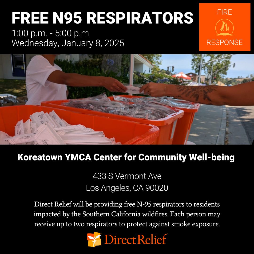 📢 Free N95 Respirators for Southern California Residents

In response to the current wildfires, Direct Relief will be distributing free N95 respirators to help protect against wildfire smoke.

🗓️ When: Wednesday, January 8, 2025
🕛 Time: 1:00 p.m. – 5:00 p.m.
📍 Pickup location: